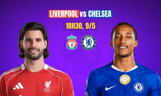 Nhận định Liverpool vs Chelsea, 18h30 ngày 9/5: Chìm sâu trong khủng hoảng