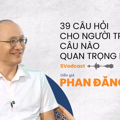 39 câu hỏi cho người trẻ, câu nào quan trọng nhất?