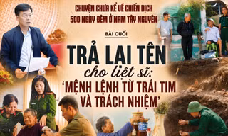 Trả lại tên cho liệt sĩ : 'Mệnh lệnh từ trái tim và trách nhiệm'