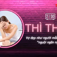 THÌ THẦM: Vợ đẹp như người mẫu nhưng 'chuyện ấy' nguội lạnh, chồng phải làm gì?