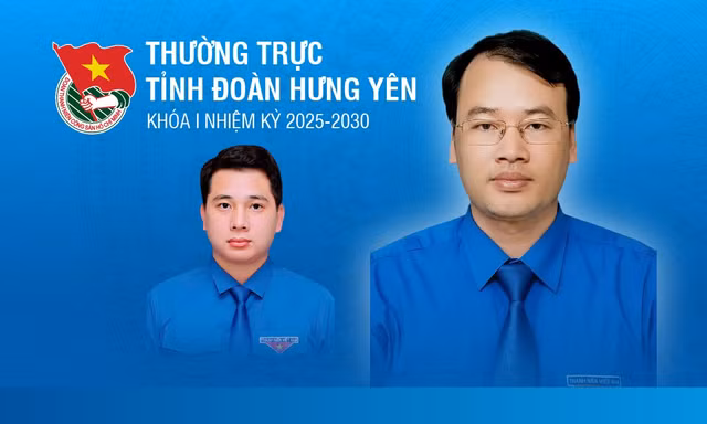 Thường trực Tỉnh Đoàn Hưng Yên khóa I, nhiệm kỳ 2025-2030