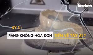 Kỳ 3: Răng sứ không hóa đơn, tiền về tay ai?
