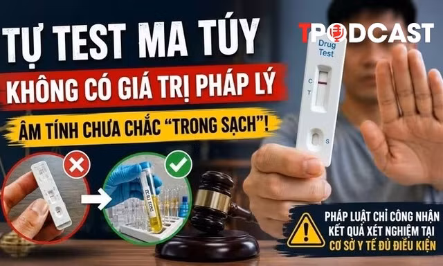 NÓNG 28/5: Vì sao tự test ma túy không có giá trị pháp lý?