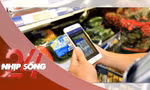 NHỊP SỐNG 24: Siết truy xuất nguồn gốc nhiều mặt hàng từ 1-7, phát hiện hàng giả người dân có thể phản ánh