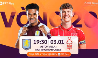 Nhận định Aston Villa vs Nottingham, 19h30 ngày 3/1: Trở lại mạch thắng 