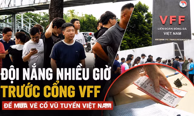 Đội nắng nhiều giờ trước cổng VFF để mua vé cổ vũ tuyển Việt Nam