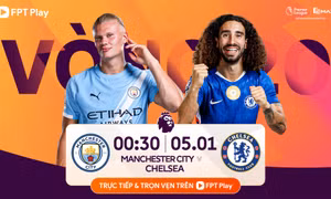 Nhận định Man City vs Chelsea, 00h30 ngày 5/1: Đại chiến một chiều