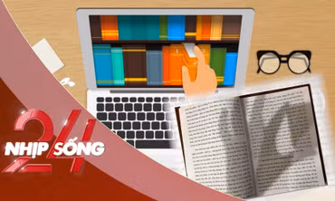 NHỊP SỐNG 24: Bộ Công an đề xuất phạt đến 20 triệu đồng với hành vi chia sẻ sách lậu