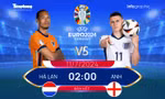 Bán kết EURO 2024 - Anh vs Hà Lan: Cơn lốc màu da cam có cuốn bay Tam sư?