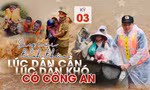 Kỳ 3: Sáng mãi tinh thần 'Lúc dân cần, lúc dân khó, có công an'