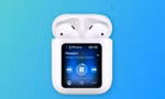Apple đang nghiên cứu thiết kế vỏ AirPods tích hợp màn hình cảm ứng độc đáo?