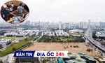 Địa ốc 24H: Đề xuất áp thuế 20% trên lãi chuyển nhượng BĐS; huyện vùng ven thu gần 300 tỷ từ đấu giá đất