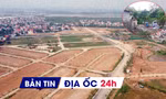 Địa ốc 24H: Thí điểm miễn giấy phép xây dựng; chuyển đất vườn lên đất ở phải đóng thuế 4,5 tỷ gây 'sốc'