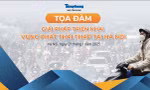 Sáng nay, Tiền Phong tổ chức tọa đàm về thí điểm vùng phát thải thấp ở Hà Nội