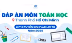 Đáp án chi tiết môn Toán thi vào lớp 10 TP.HCM