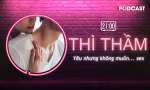 THÌ THẦM: Yêu nhưng không muốn… sex
