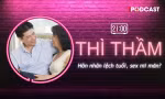THÌ THẦM: Hôn nhân lệch tuổi, 'chuyện ấy' có mĩ mãn?