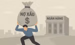 Nợ xấu vượt 1 triệu tỷ đồng, đã có giải pháp xử lý, đưa 'vốn chết' quay lại nền kinh tế