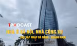 Rà soát quỹ nhà ở xã hội, nhà công vụ chuẩn bị cho sáp nhập 