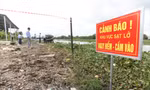90 điểm sạt lở ở Long An, 'nuốt' hơn 26km đất đai