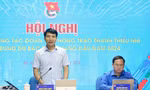 Bí thư thường trực T.Ư Đoàn: Cần đúc rút bài học, mô hình, cách làm thúc đẩy phong trào tình nguyện