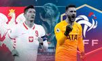 Nhận định Pháp vs Ba Lan, 22h00 ngày 4/12: 'Nhà vua' thịnh nộ 