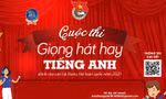 Cuộc thi “Giọng hát hay tiếng Anh dành cho cán bộ Đoàn, Hội toàn quốc” năm 2021 diễn ra từ tháng 8-10/2021.
