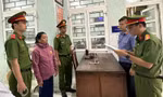 Bắt giam nữ chủ hụi chiếm đoạt 100 tỷ đồng ở Bình Thuận