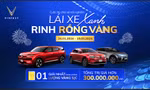 Cuộc thi 'Lái xe xanh - Rinh rồng vàng' của VinFast treo tổng giải thưởng hơn 300 triệu đồng
