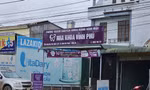 Đắk Lắk: Nhiều vi phạm trong lĩnh vực y tế, 47 cơ sở bị 'tuýt còi'