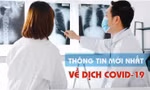 Thông tin mới nhất về diễn biến dịch COVID-19 tại Việt Nam