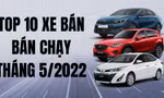 Top 10 ô tô ăn khách nhất tháng 5 tại Việt Nam 