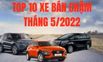Top 10 ô tô có doanh số thấp nhất tháng 5 tại Việt Nam
