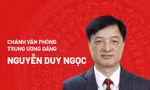 Chân dung Chánh Văn phòng Trung ương Đảng Nguyễn Duy Ngọc