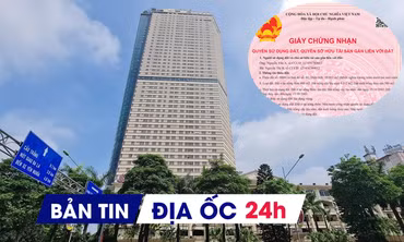 Địa ốc 24H: Danh tính loạt cao ốc vi phạm PCCC; sổ đỏ có tên gọi mới 