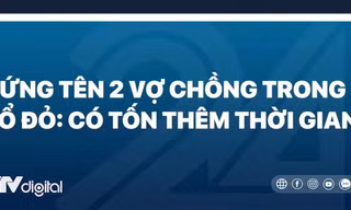 Đứng tên 2 vợ chồng trong sổ đỏ: Có tốn thêm thời gian?