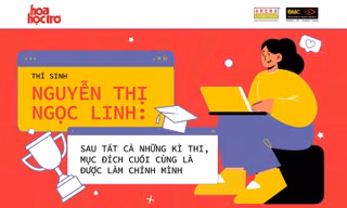 "Kỳ thi lớn nhất cuộc đời": Sau tất cả kỳ thi, mục đích cuối cùng là được làm chính mình!