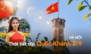 Chi tiết Thời tiết Hà Nội dịp nghỉ lễ Quốc Khánh (từ 31/8 - 3/9) 