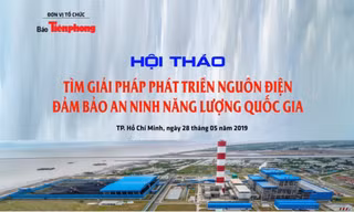 Tìm giải pháp phát triển nguồn điện đảm bảo an ninh năng lượng quốc gia