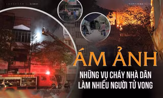 Ám ảnh những vụ cháy nhà dân làm nhiều người tử vong