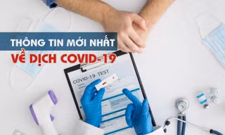 Thông tin mới nhất về diễn biến dịch COVID-19 tại Việt Nam