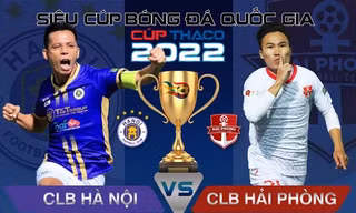 Tương quan hai đội CLB Hà Nội và CLB Hải Phòng trước trận tranh Siêu cúp