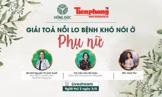 Tọa đàm trực tuyến: Giải tỏa nỗi lo bệnh khó nói ở phụ nữ
