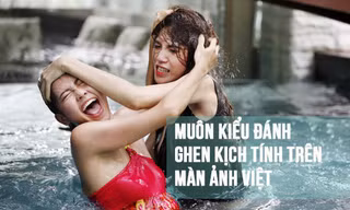Muôn kiểu đánh ghen 'nảy lửa' trên màn ảnh Việt