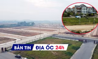 Địa ốc 24H: Loạt dự án được phân lô bán nền; đất Đông Anh bị thổi giá lên 200 triệu đồng/m2