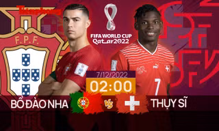 World Cup 2022: Tương quan trước trận Bồ Đào Nha - Thụy Sĩ, 2 giờ 7/12