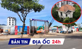 Địa ốc 24: Ủy viên Bộ Chính trị được thuê biệt thự công vụ 500m2; 'tuýt còi' dự án căn hộ bán lúa non