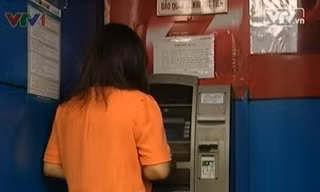 Ngân hàng đã thu phí ATM nhưng chất lượng phục vụ vẫn chưa tốt