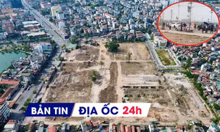 Địa ốc 24H: Điều tra việc giá nhà đất tăng bất thường; Hà Nội có thêm 14.000 căn nhà đủ điều kiện mở bán