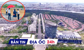 Địa ốc 24H: Shophouse Thủ Thiêm giá gần 1 tỷ đồng/m2; siết quản lý môi giới bất động sản